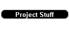 Project Stuff